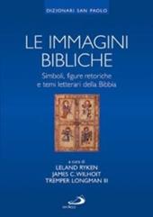 Le immagini bibliche. Simboli, figure retoriche e temi letterari della Bibbia