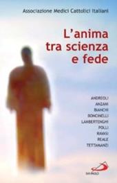 L' anima tra scienza e fede