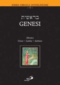 Genesi. Testo ebraico, greco, latino e italiano  - Libro San Paolo Edizioni 2013, Bibbia. Antico Testamento. Testi | Libraccio.it