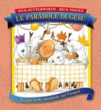Le parabole di Gesù - Nick Butterworth, Mick Inkpen - Libro San Paolo Edizioni 2006, Bimbi e Gesù | Libraccio.it