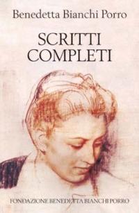 Scritti completi - Benedetta Bianchi Porro - Libro San Paolo Edizioni 2006, Il pozzo - 2ª serie | Libraccio.it