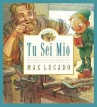 Tu sei mio - Max Lucado, Sergio Martinez - Libro San Paolo Edizioni 2006, Bimbi e Gesù | Libraccio.it