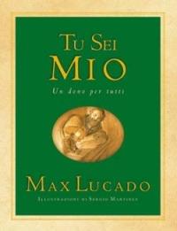 Tu sei mio - Max Lucado - Libro San Paolo Edizioni 2006, L'antica fonte | Libraccio.it