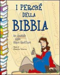 I perché della Bibbia. 110 domande sulle Sacre Scritture - Roberta Taverna - Libro San Paolo Edizioni 2008, La Bibbia a fumetti | Libraccio.it