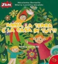 Anna, la terra è la casa di tutti - Maria Loretta Giraldo - Libro San Paolo Edizioni 2006, Jam. Le mele rosse | Libraccio.it