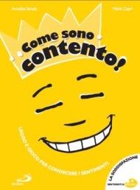 Come sono contento! - Annalisa Strada - Libro San Paolo Edizioni 2007, Sentimenti a colori | Libraccio.it