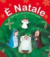 È Natale. Leggere, fare e giocare per vivere la festa. Ediz. illustrata