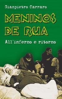 Meninos de rua. All'inferno e ritorno - Gianpietro Carraro - Libro San Paolo Edizioni 2007, Oltre lo scacco | Libraccio.it