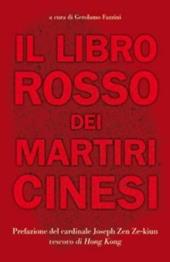 Il libro rosso dei martiri cinesi. Testimonianze e resoconti autobiografici