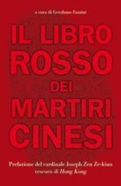 Il libro rosso dei martiri cinesi. Testimonianze e resoconti autobiografici