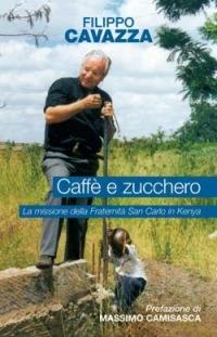 Caffè e zucchero. La missione della Fraternità San Carlo in Kenya