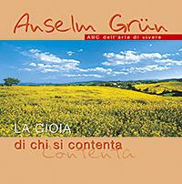 La gioia di chi si contenta - Anselm Grün - Libro San Paolo Edizioni 2007, L'antica fonte | Libraccio.it