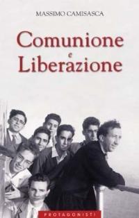 Comunione e Liberazione. Cofanetto - Massimo Camisasca - Libro San Paolo Edizioni 2007, Attualità e storia | Libraccio.it