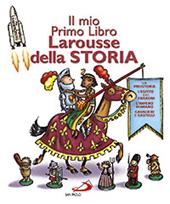 Il mio primo libro Larousse della storia