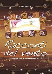 Racconti del vento - Paolo Valente - Libro San Paolo Edizioni 2007, Bimbi e Gesù | Libraccio.it