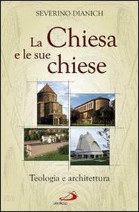La Chiesa e le sue chiese. Teologia e architettura - Severino Dianich - Libro San Paolo Edizioni 2009, L'abside | Libraccio.it