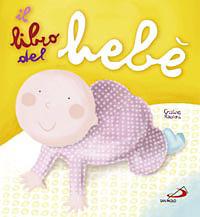 Il libro del bebè - Cristina Raiconi - Libro San Paolo Edizioni 2008, Problemi attuali della famiglia | Libraccio.it
