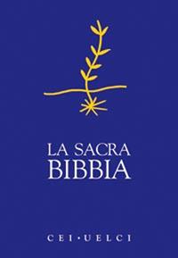 La Sacra Bibbia. UELCI. Versione ufficiale della Cei  - Libro San Paolo Edizioni 2015, Bibbia. Antico Testamento. Testi | Libraccio.it