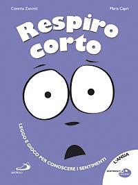 Respiro corto. Ediz. illustrata - Cosetta Zanotti - Libro San Paolo Edizioni 2008, Sentimenti a colori | Libraccio.it