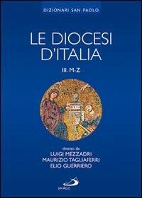 Le diocesi d'Italia. Vol. 3: Le diocesi M-Z.  - Libro San Paolo Edizioni 2008, I dizionari | Libraccio.it