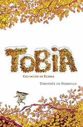 Tobia. Gli occhi di Elisha. Vol. 2