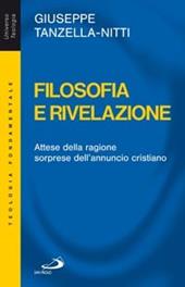 Filosofia e rivelazione. Attese della ragione, sorprese dell'annuncio cristiano