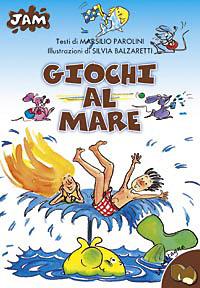 Giochi al mare - Marsilio Parolini - Libro San Paolo Edizioni 2008, Jam. Le castagne | Libraccio.it