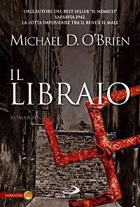 Il libraio - Michael D. O'Brien - Libro San Paolo Edizioni 2008, Le vele | Libraccio.it