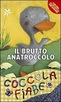 Il brutto anatroccolo. Ediz. illustrata - Hans Christian Andersen, Lodovica Cima - Libro San Paolo Edizioni 2009, Racconti fiabeschi | Libraccio.it