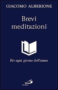 Brevi meditazioni. Per ogni giorno dell'anno - Giacomo Alberione - Libro San Paolo Edizioni 2009, Giacomo Alberione: opere, biografie | Libraccio.it