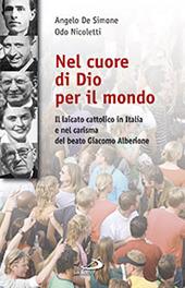 Nel cuore di Dio per il mondo. Il laicato cattolico in Italia e nel carisma del Beato Giacomo Alberione (1884-1971)