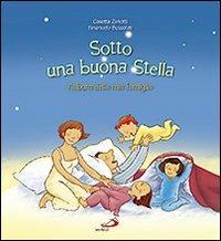 Sotto una buona stella. L'album della mia famiglia - Cosetta Zanotti - Libro San Paolo Edizioni 2009, I più bei libri per ragazzi | Libraccio.it