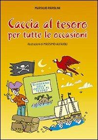 Caccia al tesoro. Per tutte le occasioni. Ediz. illustrata - Marsilio Parolini - Libro San Paolo Edizioni 2010, In cammino con Gesù | Libraccio.it