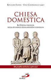 Chiesa domestica. La Chiesa-famiglia nella dinamica della missione cristiana. Un profilo unitario a più voci