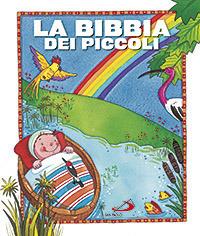 La Bibbia dei piccoli. Ediz. illustrata - Lodovica Cima, Silvia A. Colombo - Libro San Paolo Edizioni 2014, Prescolare | Libraccio.it