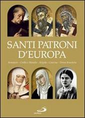 Santi patroni d'Europa. Benedetto, Cirillo e Metodio, Brigida, Caterina, Teresa Benedetta