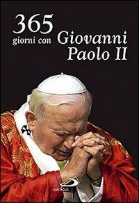 365 giorni con Giovanni Paolo II - Giovanni Paolo II - Libro San Paolo Edizioni 2009, Agende. Diari | Libraccio.it
