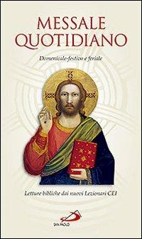 Messale quotidiano. Domenicale-festivo e feriale. Letture bibliche dai nuovi lezionari CEI  - Libro San Paolo Edizioni 2014, Manuali liturgici | Libraccio.it