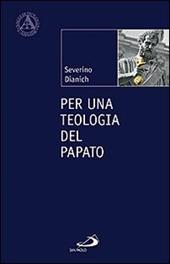 Per una teologia del papato