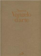 Nuovo Vangelo d'arte. Ediz. illustrata