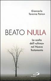 Beato nulla. La scelta dell'«ultimo» nel Nuovo Testamento
