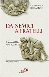 Da nemici a fratelli. Il sogno di Dio per il mondo. Percorso biblico