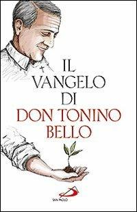 Il Vangelo di don Tonino Bello - Antonio Bello - Libro San Paolo Edizioni 2012, Dimensioni dello spirito | Libraccio.it