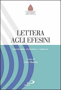 Lettera agli Efesini. Introduzione, traduzione e commento  - Libro San Paolo Edizioni 2011, Nuovissima versione della Bibbia dai testi originali | Libraccio.it