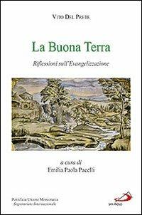 La buona terra. Riflessioni sull'evangelizzazione - Vito Del Prete - Libro San Paolo Edizioni 2011, Teologia e cultura religiosa | Libraccio.it