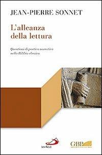 L'alleanza della lettura. Questioni di poetica narrativa nella Bibbia ebraica - Jean-Pierre Sonnet - Libro San Paolo Edizioni 2011, Lectio | Libraccio.it