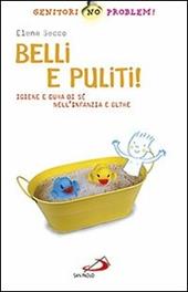 Belli e puliti! Igiene e cura di sé nell'infanzia e oltre