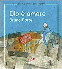 Dio è amore - Bruno Forte - Libro San Paolo Edizioni 2011, Se non diventerete come bambini | Libraccio.it