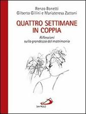 Quattro settimane in coppia. Riflessioni sulla grandezza del matrimonio