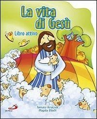 La vita di Gesù. Ediz. illustrata - Tomasz Kruczek, Magda Bloch - Libro San Paolo Edizioni 2012, Prescolare | Libraccio.it